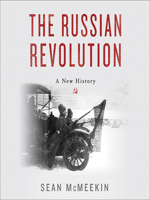 Title details for The Russian Revolution by Sean McMeekin - Available